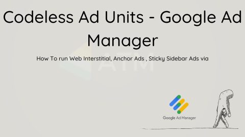 codeless ad unit google ad manager adx