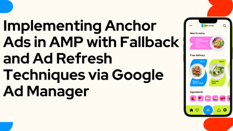 How to Implement Anchor Ads in AMP with Fallback and Ad Refresh via google ad manager gam